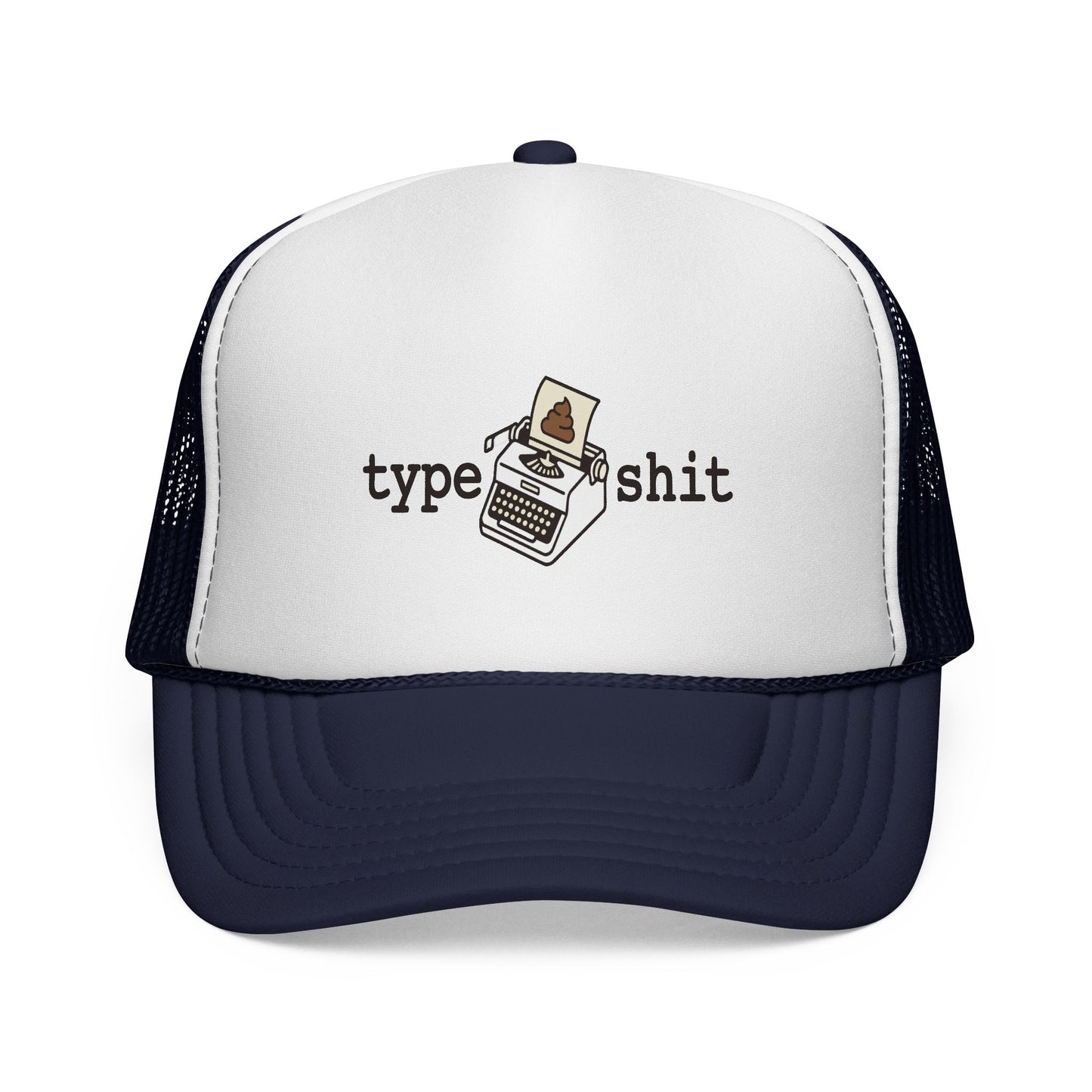 AB Unisex Type Shit Trucker Hat
