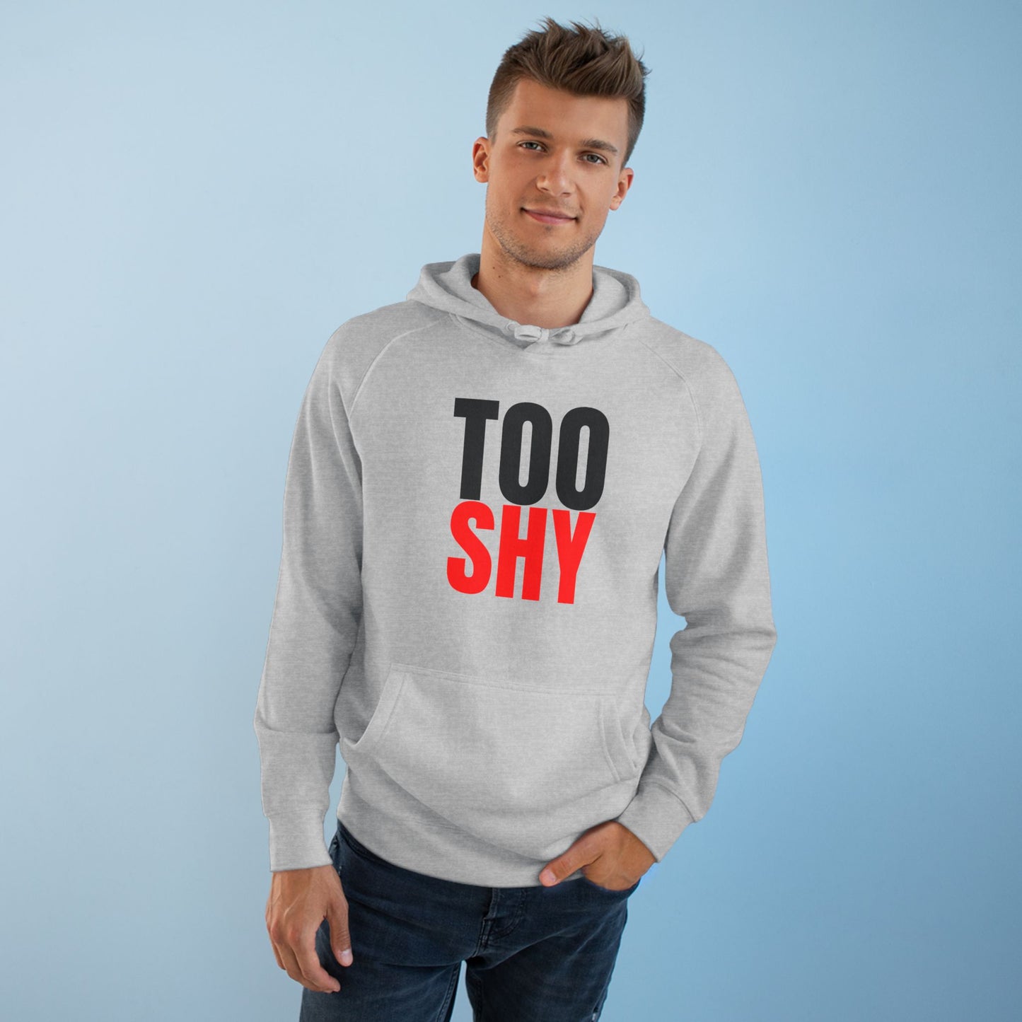 AB Unisex TOO SHY Hoodie